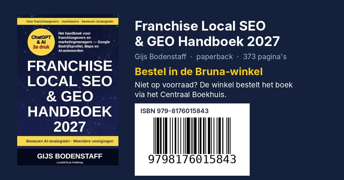Franchise Local SEO & GEO Handboek 2027 van Gijs Bodenstaff bestellen in de Bruna-winkel, met ISBN 979-8176015843 en barcode