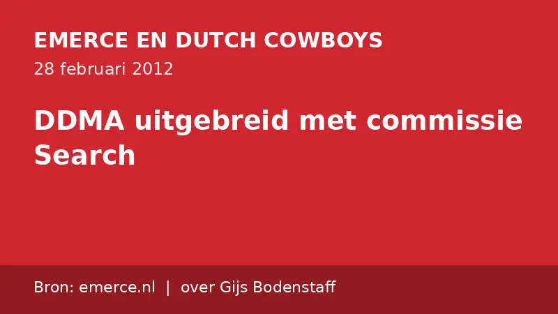 Bronkaart: Emerce en Dutch Cowboys, DDMA uitgebreid met commissie Search (28 februari 2012)